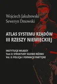 Atlas systemu rządów III Rzeszy Niemieckiej Tom 2 Część 2