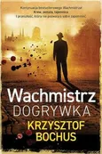 Wachmistrz Dogrywka - Krzysztof Bochus