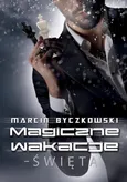 Magiczne wakacje - święta - Marcin Byczkowski