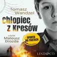 Chłopiec z Kresów. Prawdziwa historia - Tomasz Wandzel