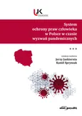 System ochrony praw człowieka w Polsce w czasie wyzwań pandemicznych. Tom 3 - Outlet