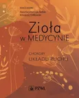 Zioła w Medycynie Choroby układu ruchu - Outlet - Arkadiusz Ciołkowski