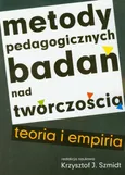 Metody pedagogicznych badań nad twórczością - Krzysztof J. Szmidt
