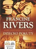 Dziecko Pokuty - Outlet - Francine Rivers