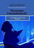 Wyznania Forexoholiczki - Monika Różycka