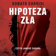 HIPOTEZA ZŁA - Donato Carrisi