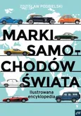 Marki samochodów świata Ilustrowana encyklopedia - Zdzisław Podbielski