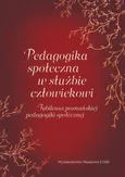 Pedagogika społeczna w służbie człowiekowi. Jubileusz poznańskiej pedagogiki społecznej