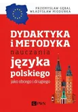 Dydaktyka i metodyka nauczania języka polskiego jako obcego i drugiego - Outlet - Przemysław E. Gębal