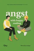 Angst with happy ending - Weronika Łodyga