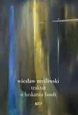 Traktat o łuskaniu fasoli - Wiesław Myśliwski