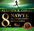 ÓSMY NAWYK - Stephen R. Covey