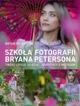 Szkoła fotografii Bryana Petersona - Bryan Peterson