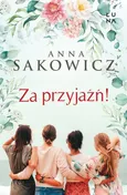 Za przyjaźń - Anna Sakowicz
