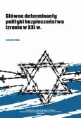 Główne determinanty polityki bezpieczeństwa Izraela na początku XXI wieku - Artur Pohl