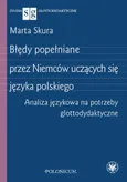 Błędy popełniane przez Niemców uczących się języka polskiego - Marta Skura