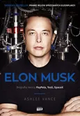 Elon Musk Biografia twórcy Paypala, Tesli, SpaceX - Outlet - Ashlee Vance