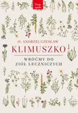 Wróćmy do ziół leczniczych - Outlet - Klimuszko Andrzej Czesław