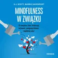 Mindfulness w związku. 25 nawyków, które zwiększają intymność, pielęgnują bliskość i pogłębiają więzi - Barrie Davenport