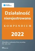 Działalność nierejestrowana - kompendium 2022 - Angelika Borowska