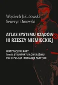 Atlas systemu rządów III Rzeszy Niemieckiej - Seweryn Dmowski