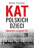 Kat polskich dzieci - Błażej Torański