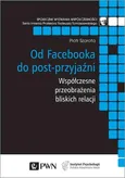 Od Facebooka do post-przyjaźni - Outlet - Piotr Szarota