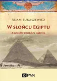W słońcu Egiptu - Outlet - Adam Łukaszewicz