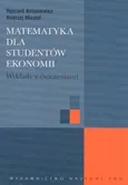 Matematyka dla studentów ekonomii Wykłady z ćwiczeniami - Outlet - Ryszard Antoniewicz