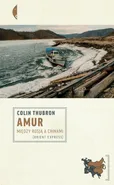Amur - Colin Thubron