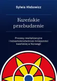 Kweńskie przebudzenie - Rewitalizacja kultury jako  element etnopolityki - Sylwia Hlebowicz