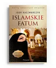 Islamskie fatum - Kaczmarczyk Igor