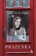Prażeńka - Anna M. Brengos