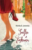 Selfie z Toskanią - Monika B. Janowska