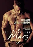 Mars Bezlitosna siła Tom 4 - Agnieszka Lingas-Łoniewska