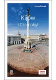 Kijów i Czarnobyl Travelbook - Andrzej Kłopotowski