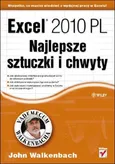 Excel 2010 PL Najlepsze sztuczki i chwyty - John Walkenbach