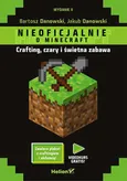 Minecraft Crafting czary i świetna zabawa - Bartosz Danowski