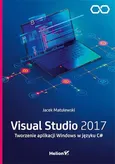 Visual Studio 2017 Tworzenie aplikacji Windows w języku C# - Outlet - Jacek Matulewski