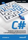 C# Zadania z programowania z przykładowymi rozwiązaniami - Kubiak Mirosław J.
