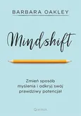 Mindshift Zmień sposób myślenia i odkryj swój prawdziwy potencjał - Outlet - Barbara Oakley
