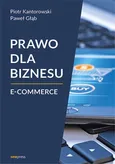 Prawo dla biznesu E-commerce - Outlet - Paweł Głąb