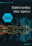 Elektronika bez oporu - Witold Wrotek