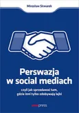 Perswazja w social mediach - Mirosław Skwarek
