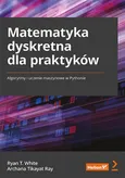 Matematyka dyskretna dla praktyków - Ray Archana Tikayat