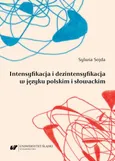 Intensyfikacja i dezintensyfikacja w języku polskim i słowackim - Sylwia Sojda