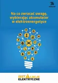 Na co zwracać uwagę, wybierając akumulator w elektroenergetyce - Michał Świerżewski