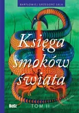 Księga smoków świata Tom 2 - Bartłomiej Grzegorz Sala
