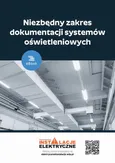Niezbędny zakres dokumentacji systemów oświetleniowych - Janusz Strzyżewski