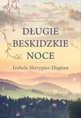 Długie beskidzkie noce - Izabela Skrzypiec-Dagnan